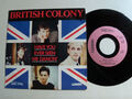 BRITISH COLONY : Have you ever seen me dancin' 7" 45T 1983 French CARRERE 13.269