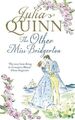 The Other Miss Bridgerton: A Bridgerton Prequel (Th by Quinn, . Julia 0349410569