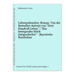 Lebenssekunden: Roman. Von der Bestseller-Autorin von "Zwei Handvoll Leben" | "E