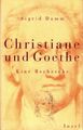 Christiane und Goethe. Eine Recherche | Sigrid Damm