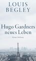 Hugo Gardners neues Leben Roman Louis Begley Buch 235 S. Deutsch 2021 Suhrkamp