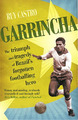 Garrincha: Der Triumph und die Tragödie von Brasiliens vergessenem Fußballhelden