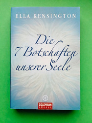 „Die sieben Botschaften unserer Seele“ Ella Kensington: 7 Schritte zum Glück🍀