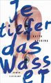 Je tiefer das Wasser | Buch | 9783518471401