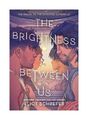 The Brightness Between Us von Eliot Schrefer