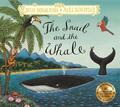 The Snail and the Whale | Julia Donaldson (u. a.) | Buch | Gebunden | Englisch