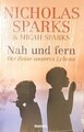 Nah und fern : die Reise unseres Lebens. die Reise unseres Lebens Sparks 1148279