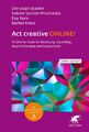 Act creative ONLINE! (Leben Lernen, Bd. 344) | Christian Stadler (u. a.) | Buch