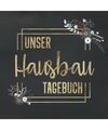 Unser Hausbau Tagebuch: Notizbuch zum ausfüllen und Fotos einkleben |für den H