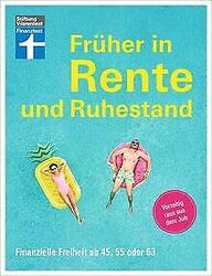 Früher in Rente und Ruhestand: Finanzielle Freiheit... | Buch | Zustand sehr gutGeld sparen & nachhaltig shoppen!