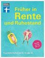 Früher in Rente und Ruhestand: Finanzielle Freiheit... | Buch | Zustand sehr gut