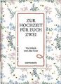 Zur Hochzeit für euch zwei: Alle guten Wünsche (Der... | Buch | Zustand sehr gut