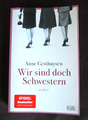 Wir sind doch Schwestern - Roman von Anne Gesthuysen (2021, Taschenbuch)