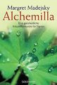 Alchemilla: Eine ganzheitliche Kräuterheilkunde für Frau... | Buch | Zustand gut