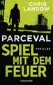 Parceval - Spiel mit dem Feuer | Buch | 9783734109591