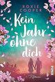 Kein Jahr ohne dich: Roman von Cooper, Roxie | Buch | Zustand gut