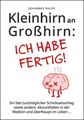 Kleinhirn an Großhirn: Ich habe fertig!: Ein fast (un)möglicher Schicksalsschlag