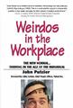 Weirdos in the Workplace: The New Normal--Thriving i by Putzier, John 0131478990