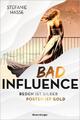 Bad Influence. Reden ist Silber, Posten ist Gold (Romantic Suspense auf der ...