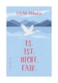 Es.Ist.Nicht.Fair. von Sarah Benwell