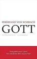 GOTT: Ein Theaterstück von Schirach, Ferdinand von | Buch | Zustand sehr gut