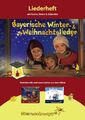 Liederheft Bayerische Winter- und Weihnachtslieder 