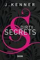 Dirty Secrets (Secrets 1): Roman von Kenner, J. | Buch | Zustand gut