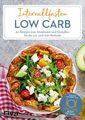 Intervallfasten Low Carb: 60 Rezepte zum Abnehmen und Genießen für die 5:2- und 