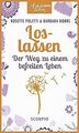 Loslassen: Der Weg zu einem befreiten Leben von Rosette ... | Buch | Zustand gut