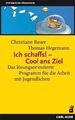 Ich schaffs! - Cool ans Ziel - Christiane Bauer & Thomas Hege...