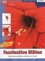 Faszination Blüten: Wunderschöne Bilder und Motive ... | Buch | Zustand sehr gut