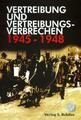 Vertreibung und Vertreibungsverbrechen 1945-1948 | Taschenbuch | Deutsch | 2014 