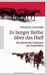 In langer Reihe über das Haff: Die Flucht der Trake... | Buch | Zustand sehr gutGeld sparen & nachhaltig shoppen!