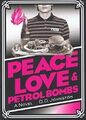 Peace, Love & Petrol Bombs, D. D. Johnston