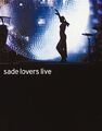 Sade - Lovers Live