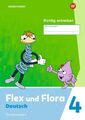 Flex und Flora 4. Heft Richtig schreiben (Druckschrift) Verbrauchsmaterial