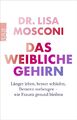 Lisa Mosconi; Jorunn Wissmann; Monika Niehaus / Das weibliche Gehirn