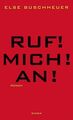 Ruf! Mich! An! von Buschheuer, Else | Buch | Zustand akzeptabel