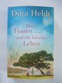 Dora Heldt Drei Frauen und ein falsches Leben