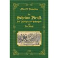 Der Geheime Dienst, das Feldlager, das Gefängnis und die Flucht Von Albert D. Ri