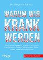 Benjamin Bikman Bikman, Benjamin/Warum wir krank werden