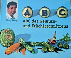 ABC  des Gemüse- und Früchteschnitzens (Gemüseschnitzen, Früchteschnitzen) Wang