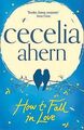 How to Fall in Love von Ahern, Cecelia | Buch | Zustand sehr gut