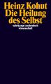 Heinz Kohut / Die Heilung des Selbst /  9783518279731