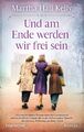 Und am Ende werden wir frei sein | Buch | 9783734110733