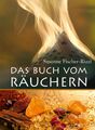 Das Buch vom Räuchern | Susanne Fischer-Rizzi | Deutsch | Buch | 228 S. | 2008