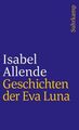 Geschichten der Eva Luna: Von der Autorin des Weltbestsellers »Das Geisterhaus« 