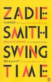 Swing Time - Zadie Smith [Paperback]