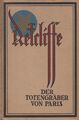 Buch: Der Totengräber von Paris, Sir John Retcliffe, 1930 cop., Retcliffe-Vlg.