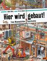 Hier wird gebaut! | Doro Göbel (u. a.) | Buch | 16 S. | Deutsch | 2020